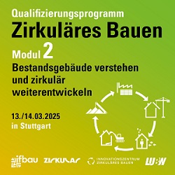  Ankündigung Modul 2 des Qualifizierungsprogramms "Einführung in das zirkuläre Bauen" der AKBW
